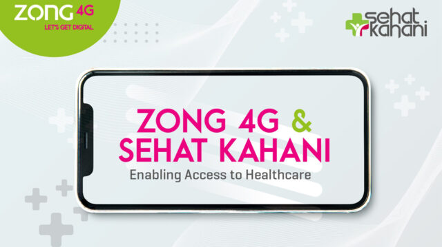 Zong 4G and Sehat Kahani Join Forces to Offer Complimentary Medical Consultations with Promo Code ‘ZONGSEHAT’ for the underprivileged