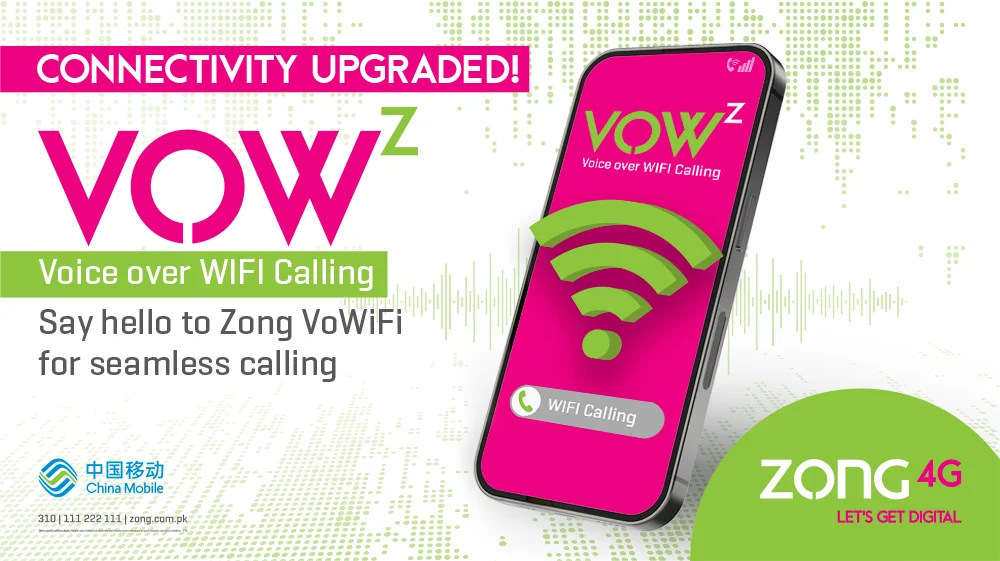 Zong 4G Introduces VoWiFi Service, Elevating Connectivity Standards in Pakistan