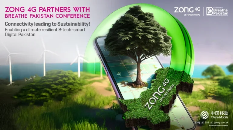 Zong 4G Joins Hands with Breathe Pakistan to Drive Green Innovation