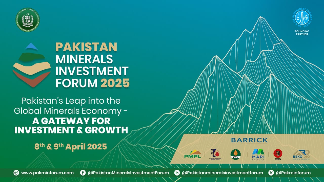 Pakistan Minerals Investment Forum 2025 to be Held on April 8-9 in Islamabad