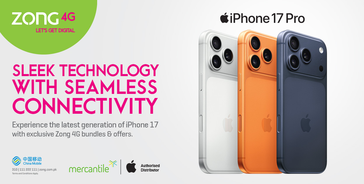 Zong to Bring iPhone 17 to Pakistan with the Best Value and Exclusive Bundles