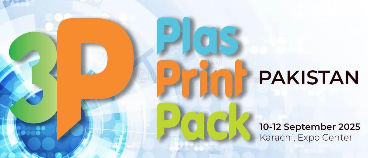 Pioneer and Biggest Exhibition for Plastic, Printing & Packaging Industry 3P Pakistan Set to Showcase Innovation and Sustainability in Karachi